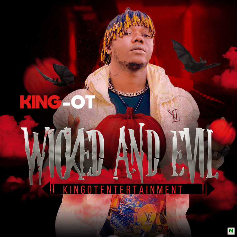 King OT – Wicked & Evil mp3 download